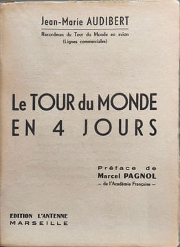 Le tour du monde en 4 jours - dédicacé par l'auteur. Jean-Marie Audibert