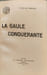 La Gaule conqu&eacute;rante. Yves Le Febvre