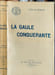 La Gaule conqu&eacute;rante. Yves Le Febvre