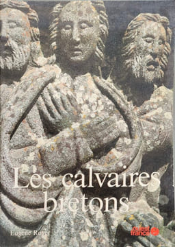 les calvaires bretons. Rover Eugene