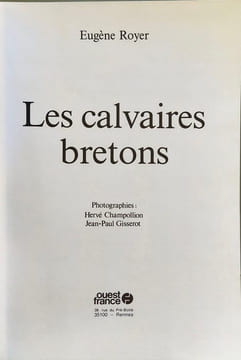 les calvaires bretons. Rover Eugene