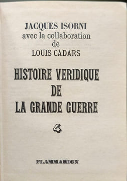 Histoire véridique de la Grande Guerre tome 4. Jacques Isorni