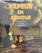 Vapeur en afrique. A.E. Durrant  C.P. Lewis  A.A. Jorgensen