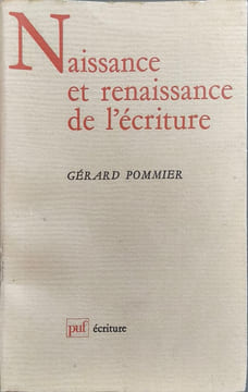 Naissance et renaissance de l'écriture. Pommier Gérard