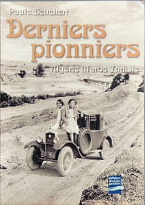 Derniers pionniers algerie maroc tunisie