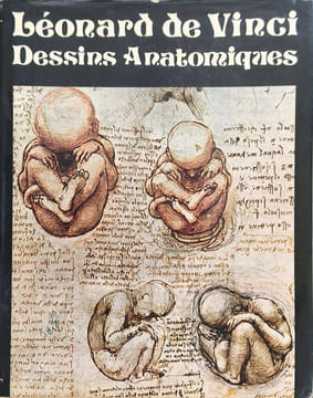 Léonard de Vinci : Dessins Anatomiques. Jean Mathé
