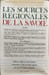 Les sources r&eacute;gionales de la Savoie. Christian Abry  Roger Devos  Henri Raulin