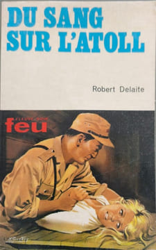 Du sang sur l'atoll ( illustration de gourdon). Robert Delaite