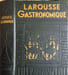 Larousse gastronomique ( 1850 gravures 36 planches hors-texte). Prosper Montagn&eacute;