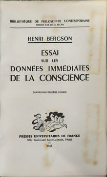 Essai sur les données immédiates de la conscience. Henri Bergson