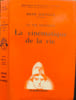 La cin&eacute;matique de la vie. REN&Eacute; SOU&Egrave;GES