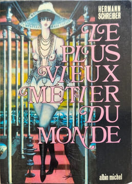 Le plus vieux métier du monde. HERMANN SCHREIBER