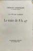 Le train de 8 h. 47. Georges Courteline
