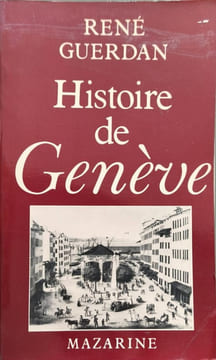 Histoire de geneve. René Guerdan