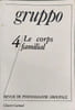 Gruppo 4 le corps familial. Gruppo 4