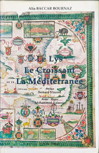 Le lys le croissant & la Méditerranée (à l'époque moderne)