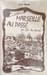 Marseille au pass&eacute;. Roger Duch&ecirc;ne
