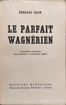 Le Parfait Wagnérien - traduction originale par augustin et henriette hamon. Bernard Shaw