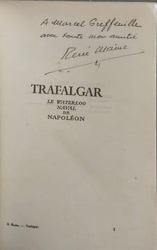 Trafalgar - le waterloo - naval de napoléon - dédicacé par l'auteur. René Maine