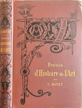 Précis d'Histoire de l'Art. C. Bayet