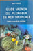 GUIDE VAGNON DU PLONGEUR EN MER TROPICALE. Perrier Alain  Cousteau Jean-Michel