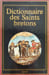 Dictionnaire des Saints Bretons. H&eacute;lias Pierre Jakez