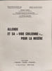 Allende et sa &laquo; voie chilienne &raquo;... pour la mis&egrave;re. Collectif