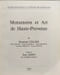Monuments et Art de Haute-Provence. Raymond COLLIER  Raoul ARNAUD  Raymond CORDEAU  Marcel ESPAILLAC  Jean-Pierre EHRMANN  Raymond MOULIN