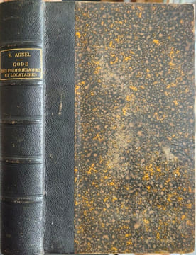 Code des propriétaires et locataires de maisons hôteliers aubergistes et logeurs. Émile Agnel  Louis Pabon