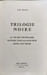 Trilogie Noire. L&eacute;o Malet