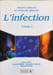 L'infection - volume 2. Olivier PATEY  Jacques BREUIL  Dominique SALMON  Bruno HALIOUA