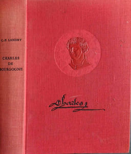 Charles dernier Duc de Bourgogne- ouvrage HC Numéroté