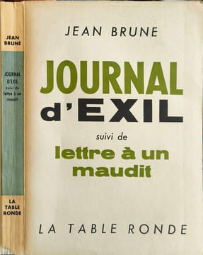 Journal d'exil suivi de lettre à un maudit. JEAN BRUNE