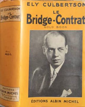 Le Bridge-Contrat. Ely Culbertson