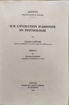 Sur l'évolution d'Aristote en psychologie. Charles Lefèvre