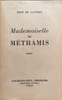 Mademoiselle de M&eacute;thamis. Ren&eacute; de Castries