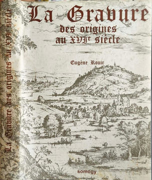 La Gravure des origines au XVIe siècle. Eugène Rouir
