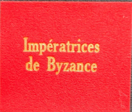 Impératrices de byzance - numéroté. Charles Diehl