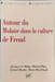 Autour du "Malaise dans la culture" de Freud - d&eacute;dicac&eacute; par michel plon. Le Rider Jacques  Plon Michel  Raulet G&eacute;rard  Rey-Flaud Henri
