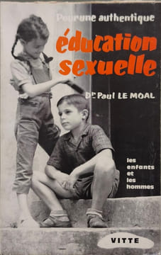 Pour une authentique éducation sexuelle. Dr Paul Le Moal