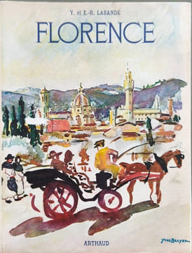Florence - couverture d'Yves Brayer - ouvrage orné de 166 héliogravures. Y. et E.-R. Labande