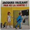 Par ici la sortie. Jacques Faizant