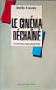 Le cinema dechaine : mutation d'une industrie. Farchy Joelle
