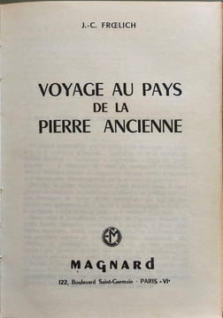 Voyage au pays de la pierre ancienne( illustrations de justh). J. C. Froelich
