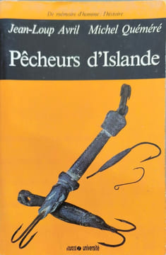 Pêcheurs d'Islande. Jean-Loup Avril Michel Quéméré
