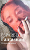 Fantasmes: R&eacute;cits pornographiques. Esparbec