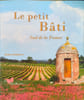 Petit Bati (Le) Sud De La France. Delobette Hubert