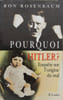 Pourquoi Hitler. Rosenbaum R