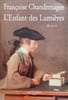 L'Enfant des Lumi&egrave;res. Fran&ccedil;oise Chandernagor