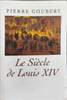 Le si&egrave;cle de Louis XIV : &eacute;tudes. Goubert Pierre